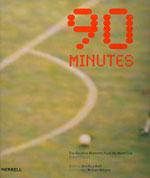 90 MINUTES. Αθλήματα - Ποδόσφαιρο - Ιστορικά