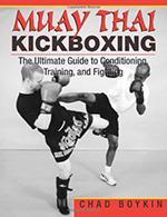 Muay Thai Kickboxing: The Ultimate Guide to Conditioning, Training, and FightingMUAY THAI KICKBOXING. Πολεμικές τέχνες - Mixed martial arts - Muay Thai