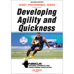 Developing agility and quickness Nsca
