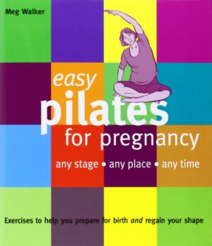 Easy pilates for pregnancy any stage - any place - any time