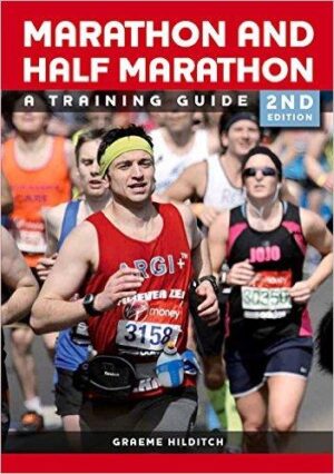 The Marathon and Half Marathon: A Training Guide: A Training Guide