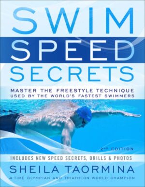 Swim Speed Secrets: Master the Freestyle Technique Used by the World's Fastest Swimmers (Swim Speed Series)