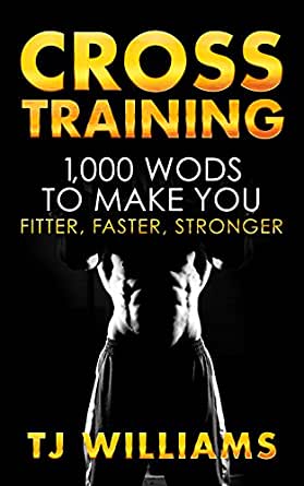 cross-training-1000-wods-to-make-you-fitter-faster-stronger