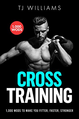 cross-training-1000-wods-to-make-you-fitter-faster-stronger-2